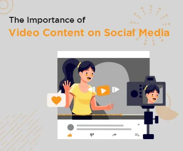 The importance of video content on social media
