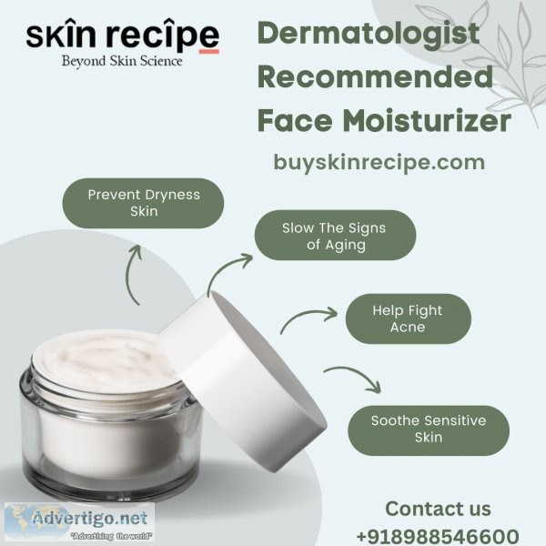 Dermatologist recommended face moisturizer