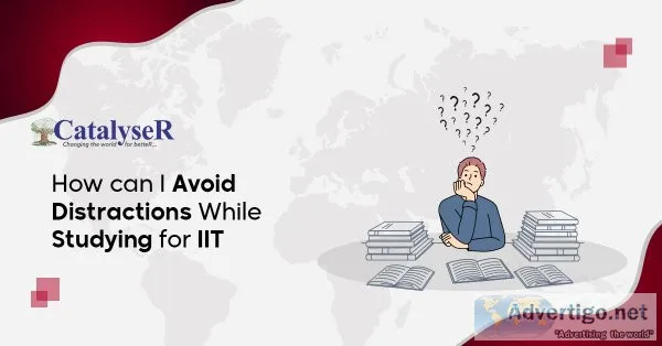 How to stay away from distractions during iit jee preparation