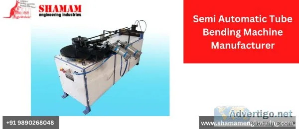Semi automatic tube bending machine manufacturer | shamam engine