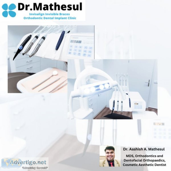 Dr mathesul invisalign orthodontist braces & dental implant clin