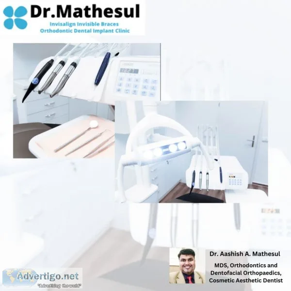 Dr mathesul invisalign orthodontist braces & dental implant clin