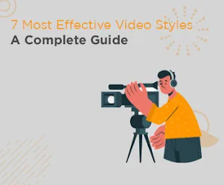 7 most effective video styles
