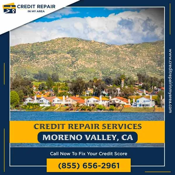 Credit repair moreno valley, ca | repair your credit score fast