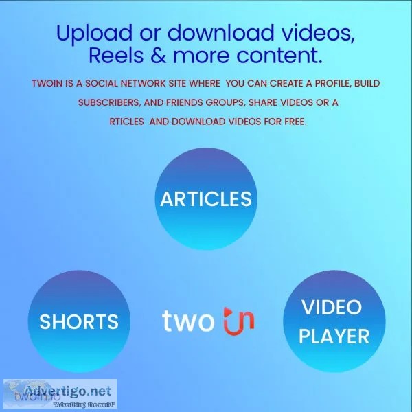 Twoin - upload or download videos, reels & more content