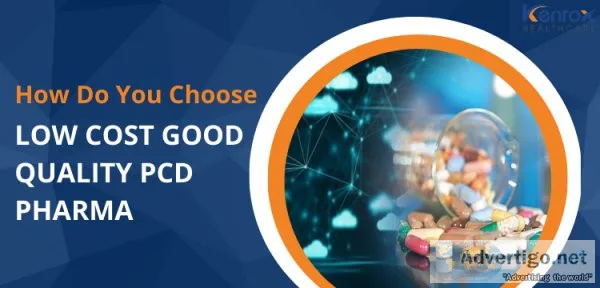 How to choose low price good quality pcd pharma franchise
