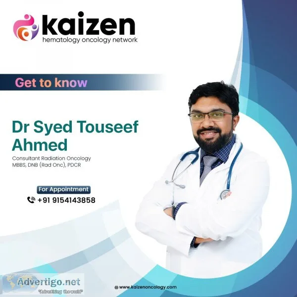 Dr syed touseef ahmed | radiation oncology in hyderabad