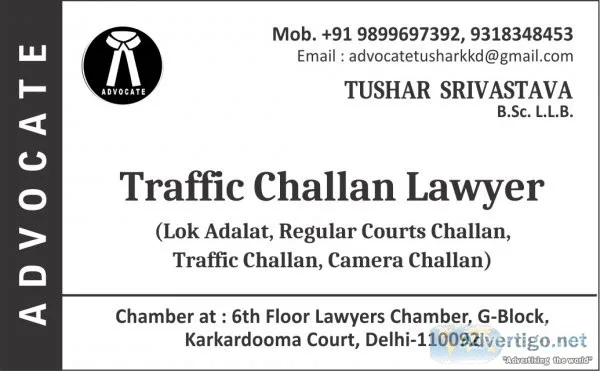 Traffic lawyer advocate tushar in delhi 09318348453