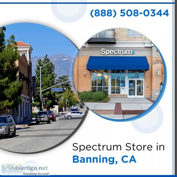 Spectrum store in banning for the ultimate digital experience