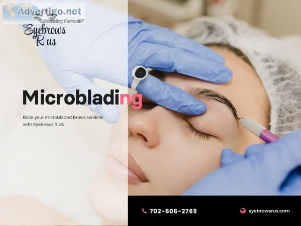 Get perfect brows with microblading at eyebrows r us in las vega