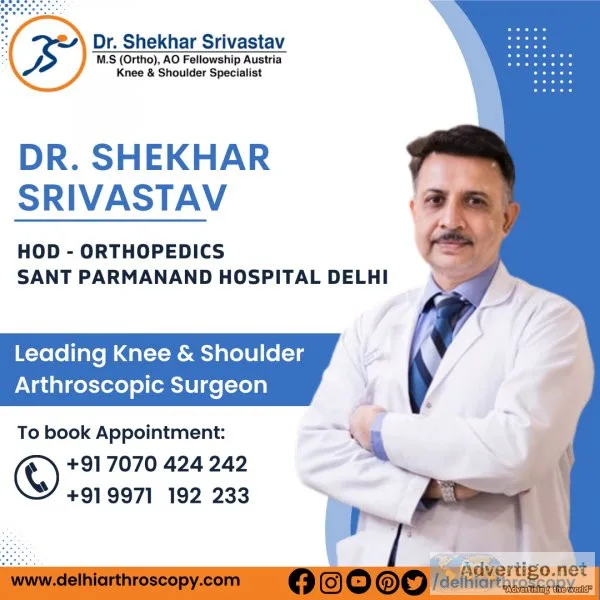 Best knee & shoulder arthroscopic surgeon in delhi