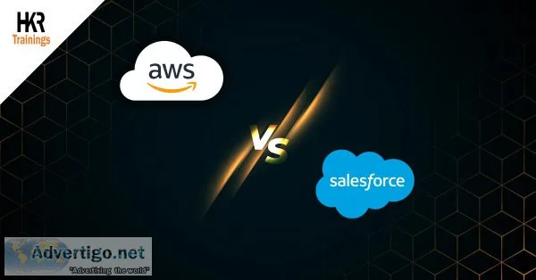 Salesforce vs aws : which cloud platform is best? - hkr training