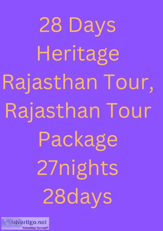 28 days heritage rajasthan tour, rajasthan tour package 27nights