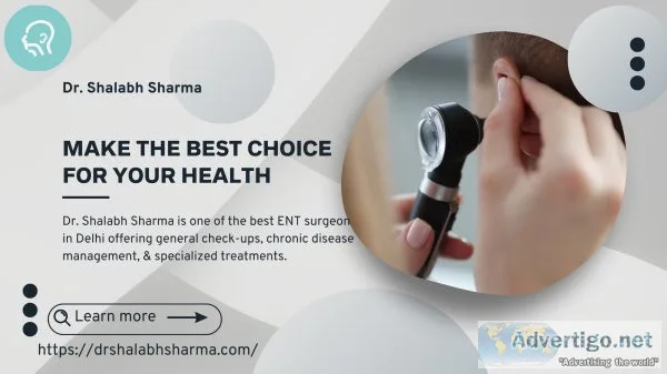 Best ent doctor in india and how they can one help you?