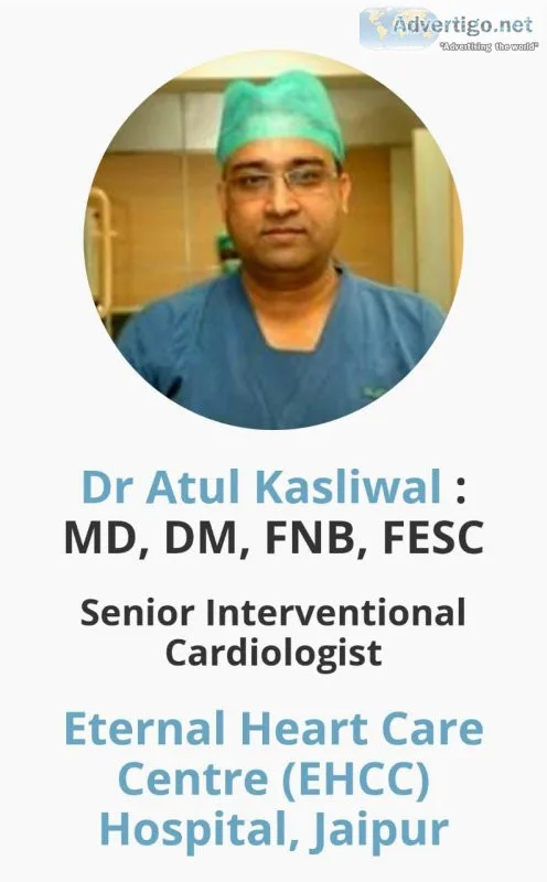 Get treatment from heart specialist in jaipur dr atul kasliwal