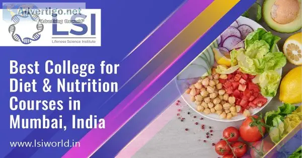 Best diet and nutrition college in mumbai, india at lsi world
