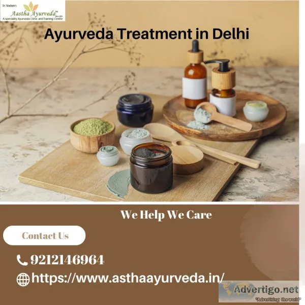 Ayurveda Treatment in Delhi | Astha Ayurveda.