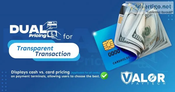 Dual pricing: transparent transaction with valor paytech