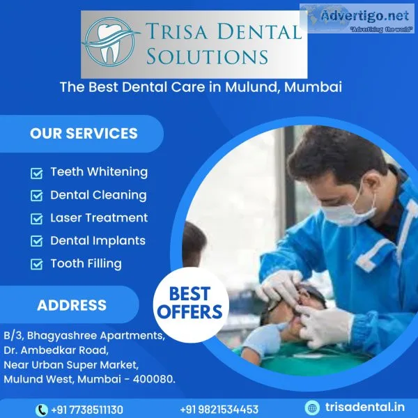 Trisa dental solutions :  teeth cleaning &  Polishing in Mulund