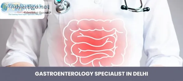 Gastroenterology specialist in delhi