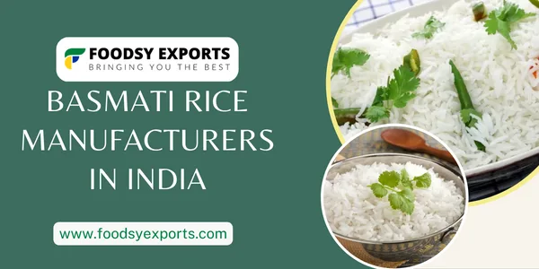 Best basmati rice manufacturers in india