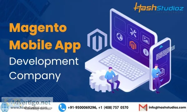 Looking to develop a magento mobile app? hashstudioz can help