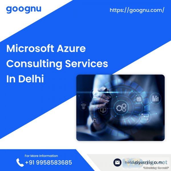 Microsoft azure consulting services in delhi | goognu