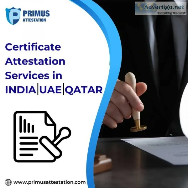 Certificate attestation services in india, uae, qatar