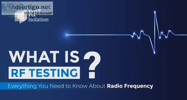 What Is RF Testing? Everything You Need to Know About Radio Freq