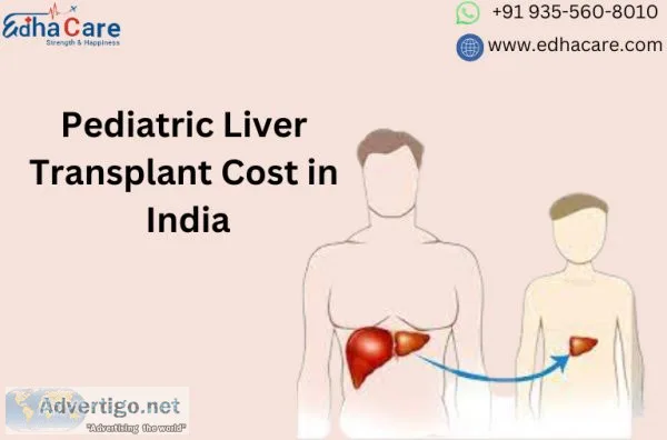 Affordable excellence: pediatric liver transplant cost in india
