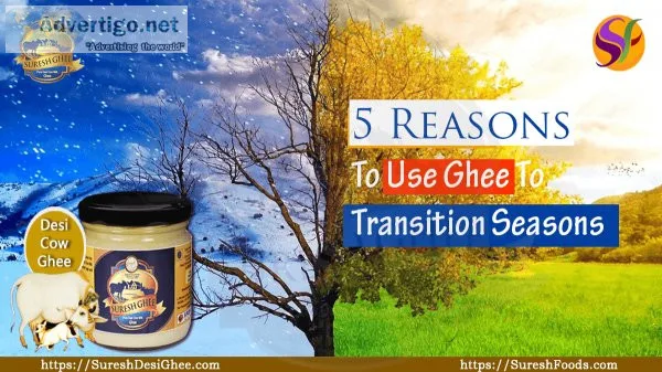 5 reasons to use ghee to transition seasons
