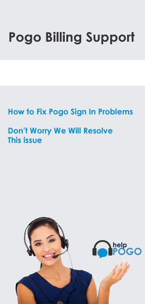 Pogo technical support phone number- pogohelpus