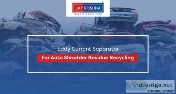 Eddy current separator for auto shredder residue recycling