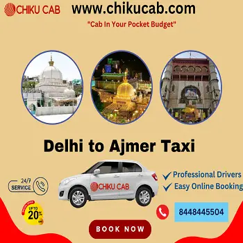Easy and reliable taxi service from delhi to ajmer: book with ch