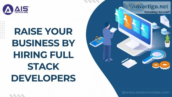 Raise your business by hiring full stack developers
