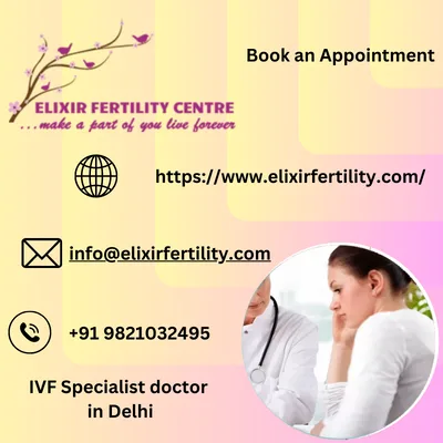 Ivf specialist doctor in delhi | elixir fertility centre