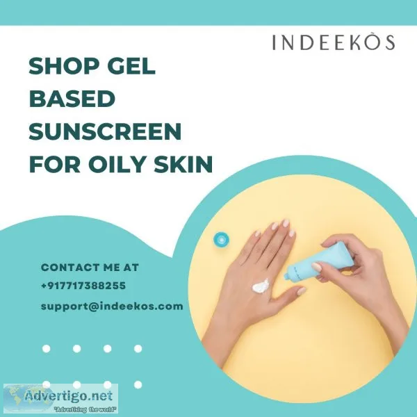 Shop gel based sunscreen for oily skin