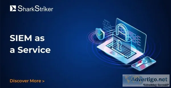 Siem as a service by sharkstriker