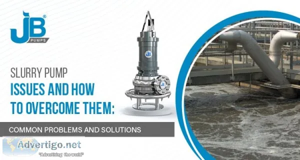 Slurry pumps issues and how to overcome them : common problems a