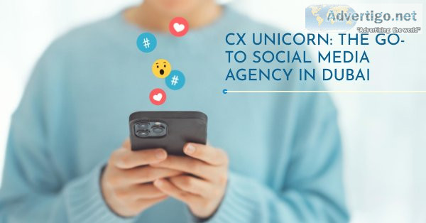 Boost your brand with top social media agency in dubai - cx unic