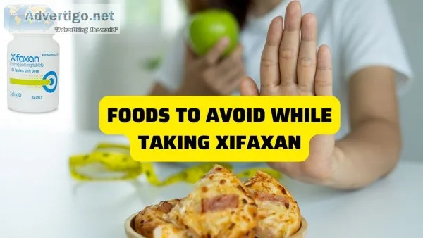 Foods to avoid while taking xifaxan
