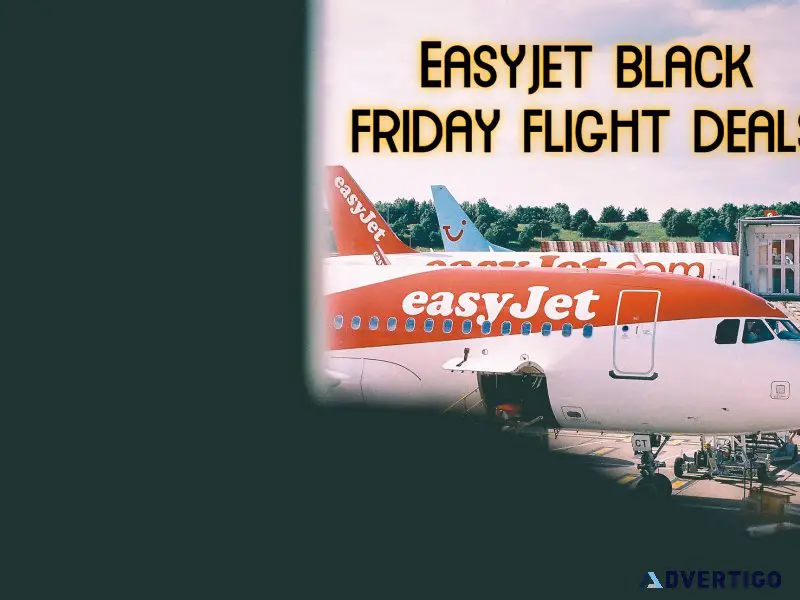 Grab the best black friday deal with easyjet airlines now