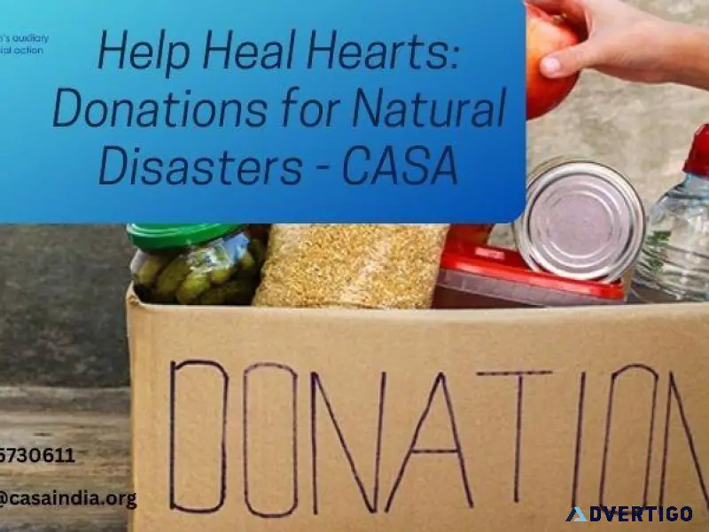 Help Heal Hearts Donations for Natural Disasters - CASA
