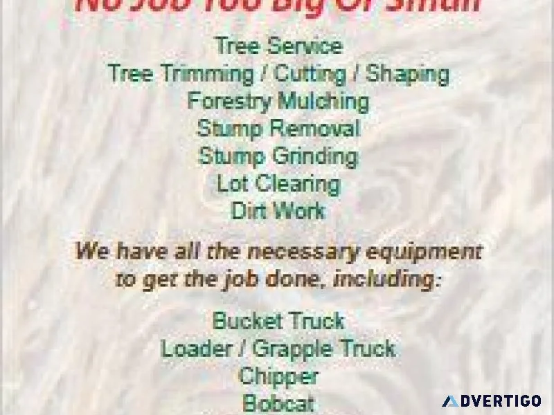 TREE REMOVAL STUMP GRINDING FORESTRY MULCHING DIRT WORK