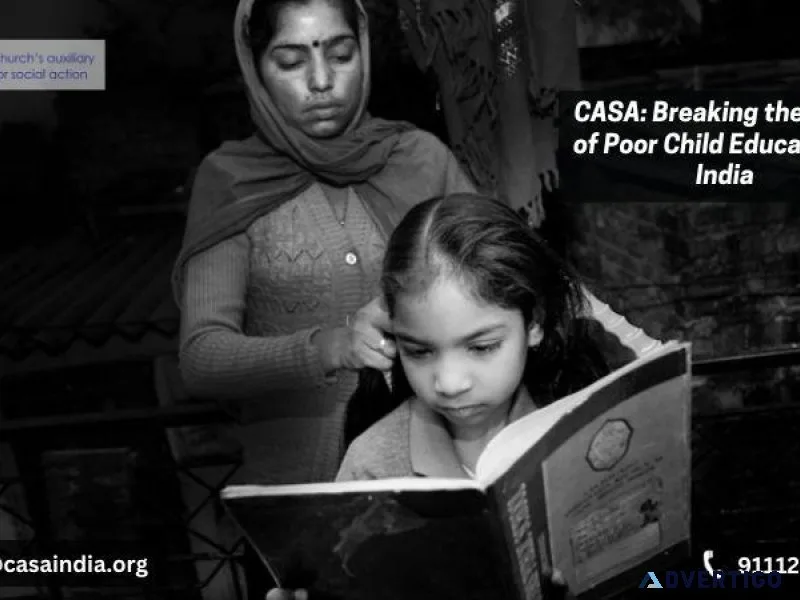 CASA Breaking the Cycle of Poor Child Education in India