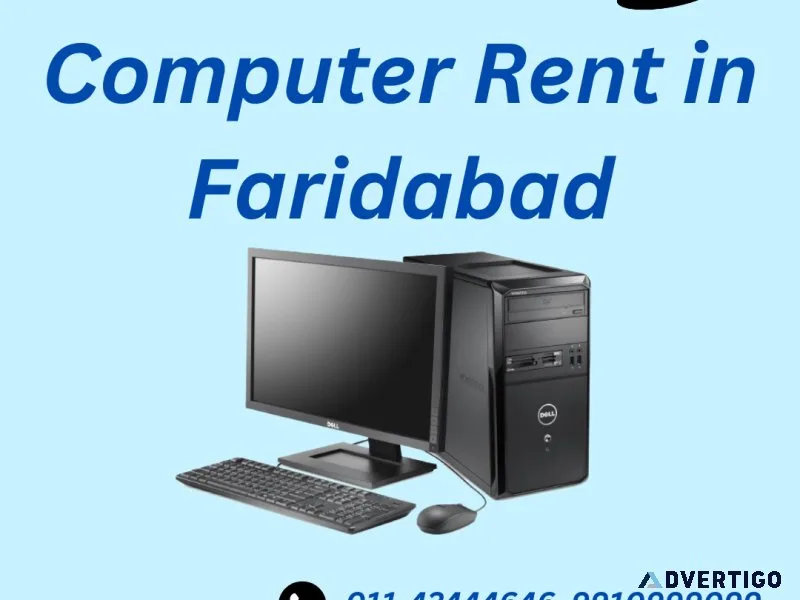 Computer rent in Faridabad 99109999099