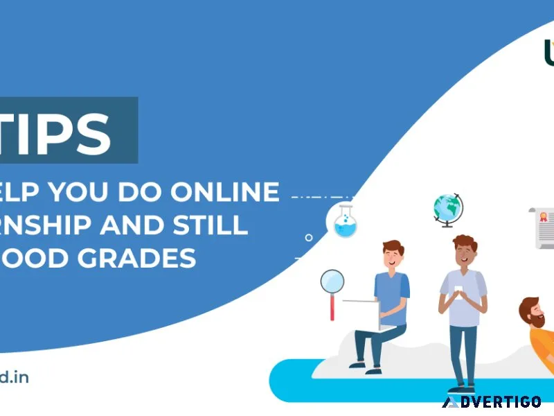 Tips To Help You Do Online Internship And Still Get Good Grades