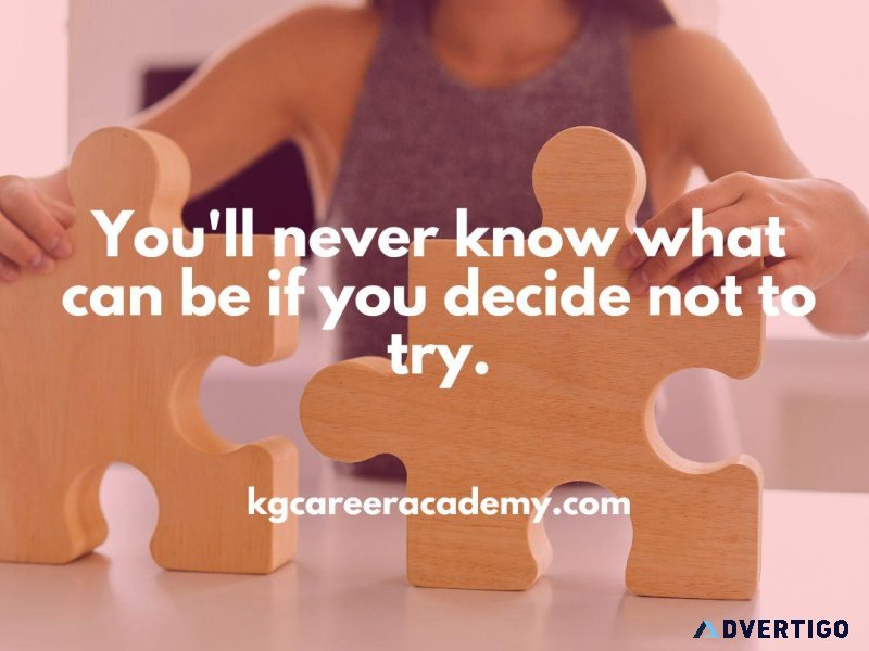 KandG Career Academy  You ll Never Know Unless You Start