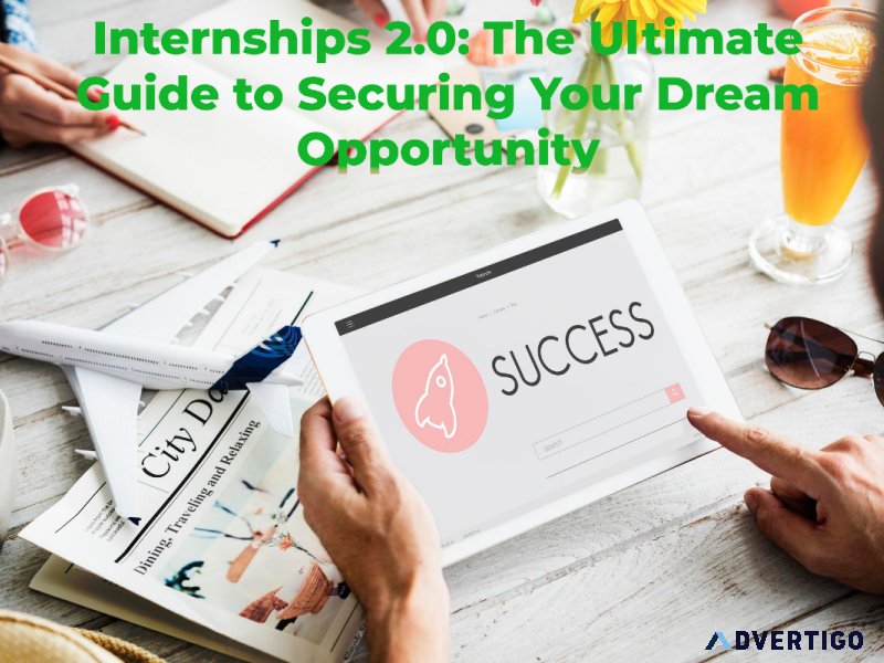 The Ultimate Guide to Securing Your Dream internship Opportunity