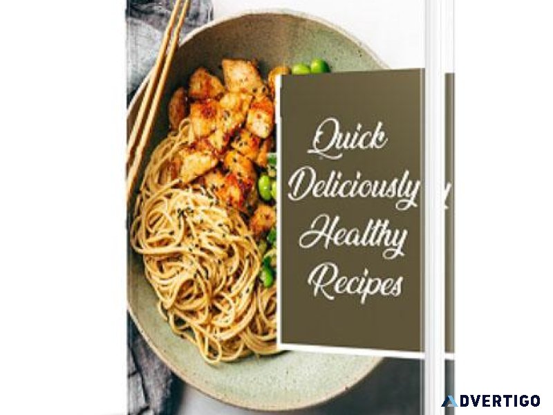 Quick and Deliciously Healthy Recipes
